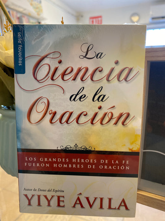 La Ciencia de la Oración Yiye Avila