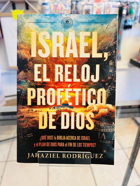 Israel, El Reloj Profético de Dios - Jahaziel Rodríguez