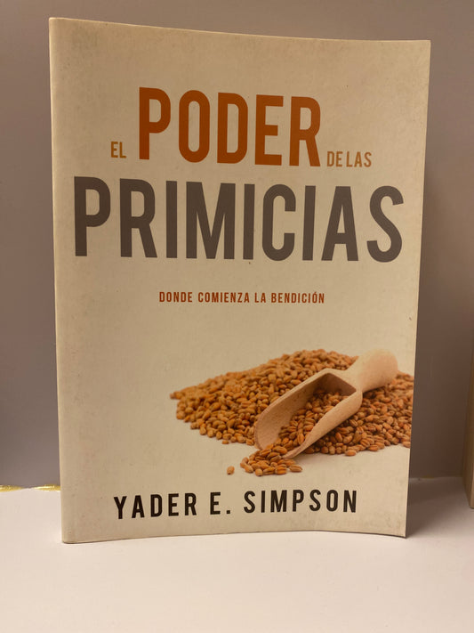 El Poder de las Primicias Yader E. Simpson