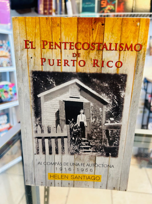El Pentecostalismos de Puerto Rico - Helen Santiago