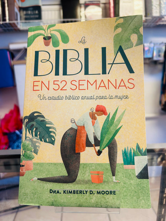 La Biblia en 42 Semanas Un Estudio Bíblico anual para la mujer